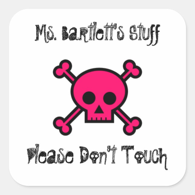 Teacher please don't touch my stuff square sticker (Front)