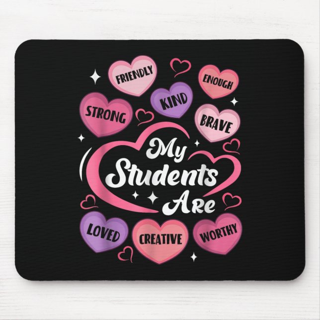 Teacher Positive Affirmations Candy Heart Valentin Mouse Pad (Front)