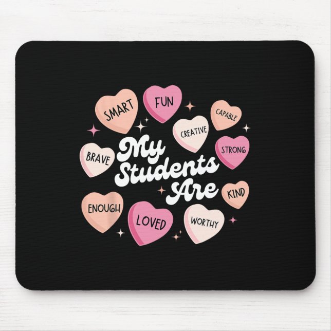 Teacher Positive Affirmations Valentine Candy Hear Mouse Pad (Front)
