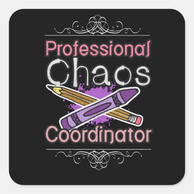 Teacher Professional Chaos Coordinator Square Sticker (Front)