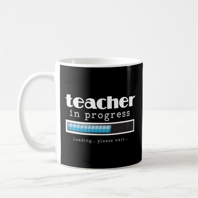 Teacher Progress Funny Student Graduation Gift Mug (Left)