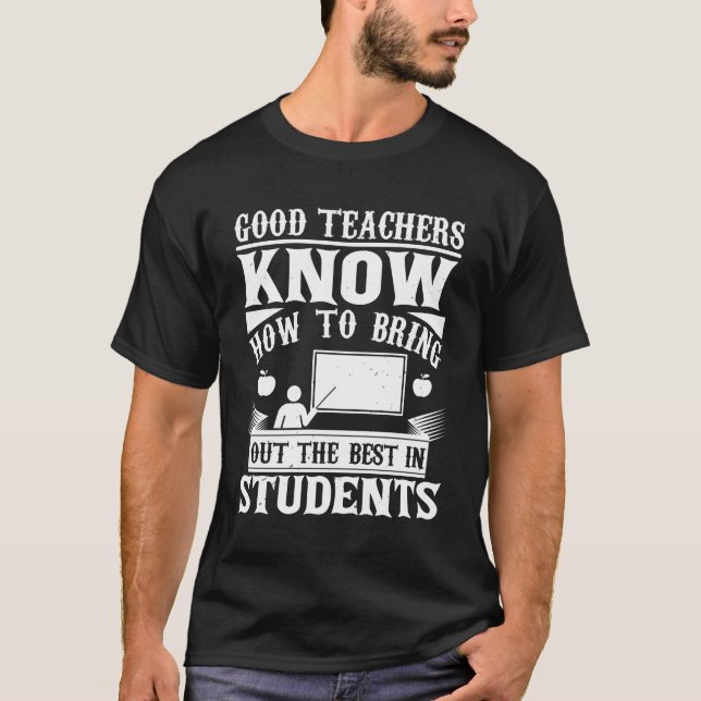 Teacher Quote Gift T-Shirt (Front)