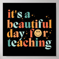 Teacher Quote It's A Beautiful Day For Teaching