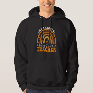 Teacher Rainbow Thanksgiving One Thankful Daycare  Hoodie