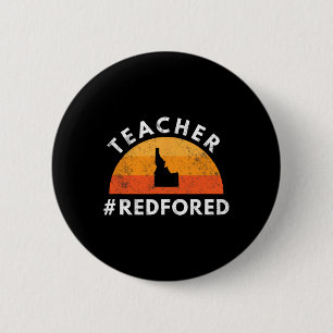 Teacher Red For Ed Idaho Public Education 3 6 Cm Round Badge