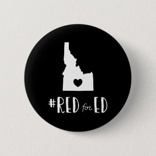 Teacher Red For Ed Idaho Public Education 9 6 Cm Round Badge