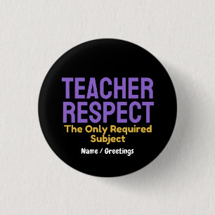 Teacher Respect The Only Required Subject Educatio 3 Cm Round Badge