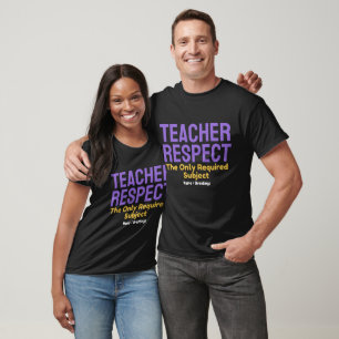 Teacher Respect The Only Required Subject Educatio T-Shirt
