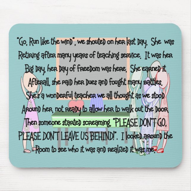 Teacher Retirement "Don't Go" Story Art Gifts Mouse Pad (Front)