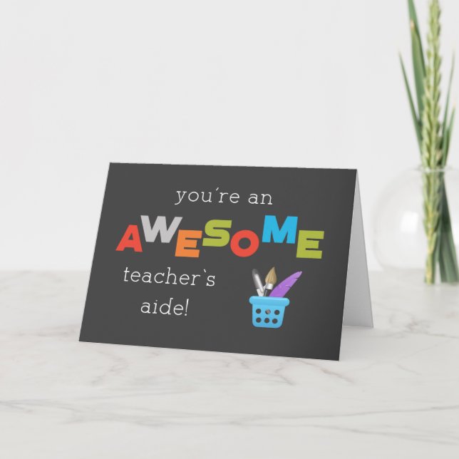 Teacher’s Aide Teacher Appreciation Day Awesome Card (Front)