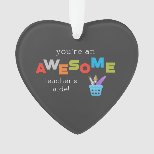Teacher’s Aide Teacher Appreciation Day, Awesome Ornament (Front)