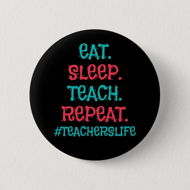 Teacher’s Life Button (Front)