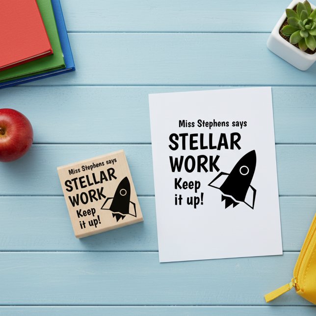 Teacher Says Stellar Work Keep It Up Rubber Stamp (Personalized praise teacher's rubber stamp. Teacher says stellar work! Keep it up!)