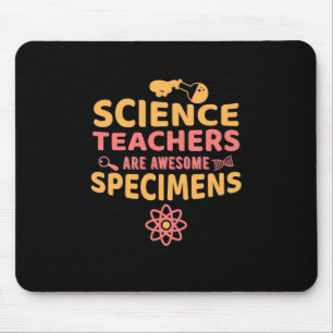 Teacher Science Teachers Are Awesome Specimens Mouse Pad