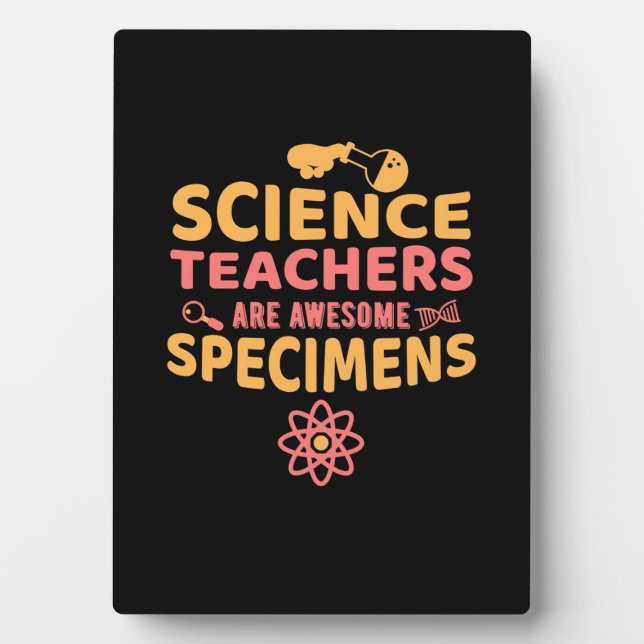 Teacher Science Teachers Are Awesome Specimens Plaque (Front)