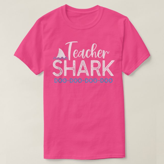 Teacher Shark Do Do Do Your Work Funny  T-Shirt (Design Front)