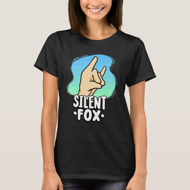 Teacher Silent Fox For Quiet Student In Class T-Shirt (Front)