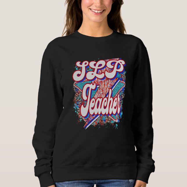 Teacher  Slp Teacher Lightning Bolt Back To School Sweatshirt (Front)