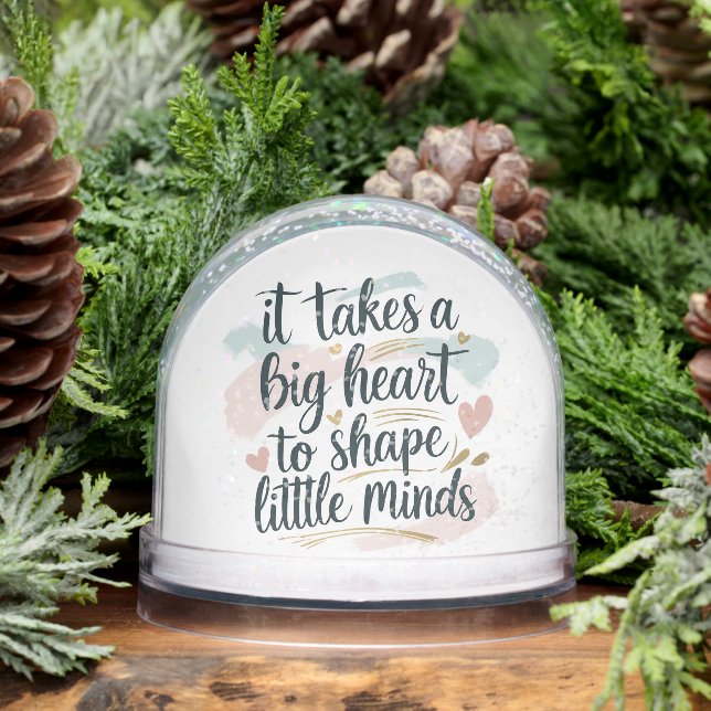 Teacher Snow Globe Gift – It Takes a Big Heart to  (Winter)