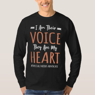 Teacher Special Needs Advocate Quote Am Their Voic T-Shirt