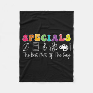 Teacher Specials The Part of The Day - Specials Fleece Blanket