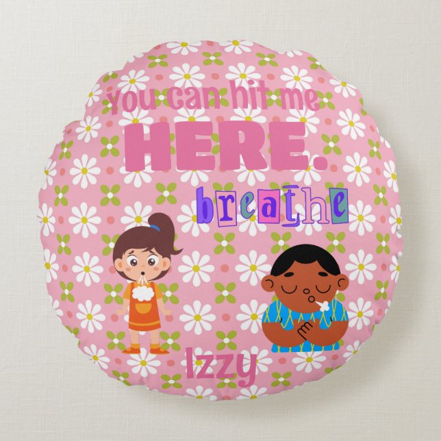 Teacher Student Calm Down Corner trace breathe hit Round Cushion (Front)