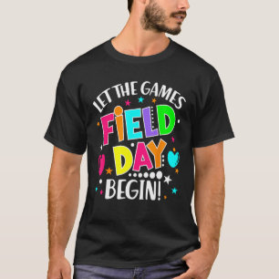 Teacher Student Field Begin Day Let The Games T-Shirt