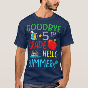 Teacher Student Goodbye 5th Grade Hello Summer Bre T-Shirt