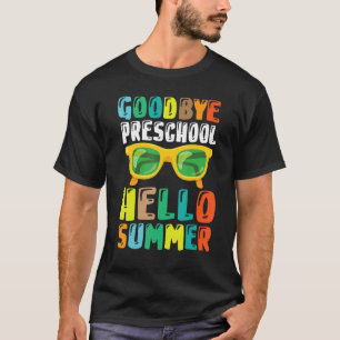 Teacher Student Goodbye Preschool Hello Summer Bre T-Shirt