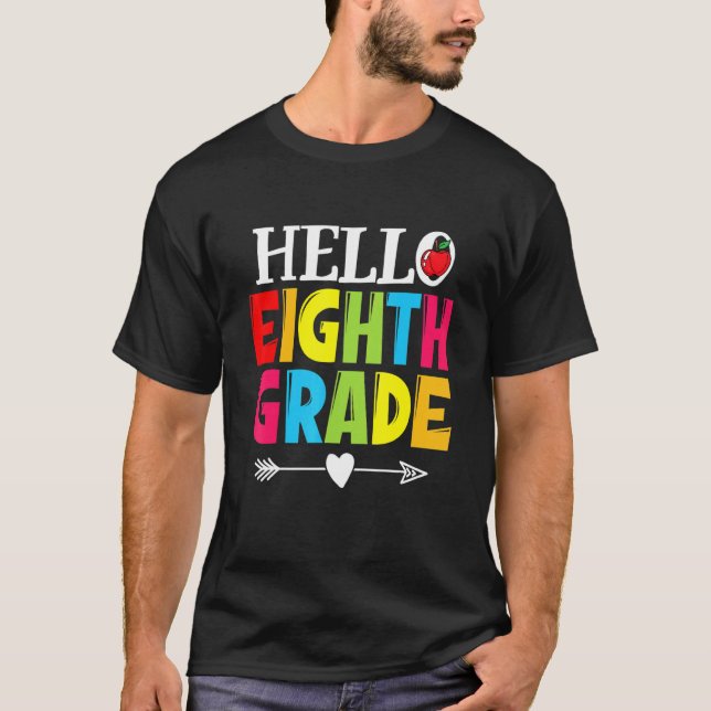 Teacher Student Hello Eighth Grade   Back To Schoo T-Shirt (Front)