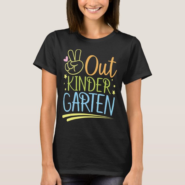 Teacher Student Peace Out Kindergarten School Hell T-Shirt (Front)