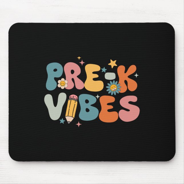 Teacher Student Pre-k Vibes Pre Kindergarten Team  Mouse Pad (Front)