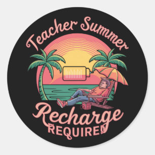 Teacher Summer Recharge Required Last Day School Classic Round Sticker