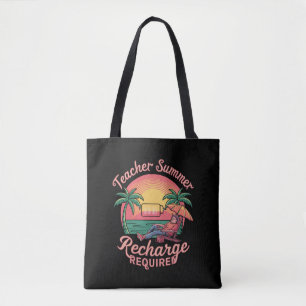 Teacher Summer Recharge Required Last Day School Tote Bag