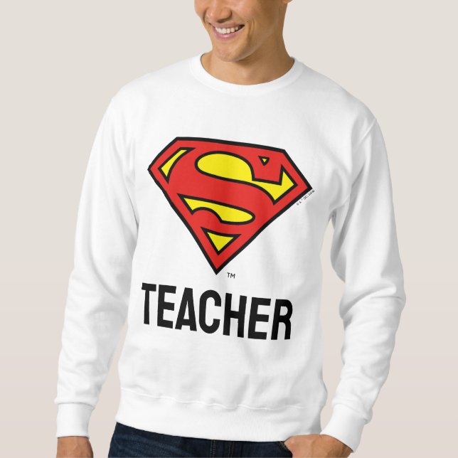 Teacher Superman S-Shield | Superman Logo Sweatshirt (Front)