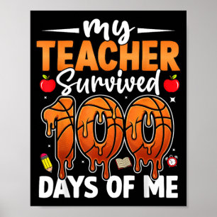 Teacher Survived 100 Days Of 100th Day School Poster