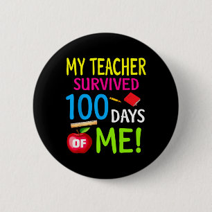 Teacher Survived 100 Days Of Me 100 School Days  6 Cm Round Badge