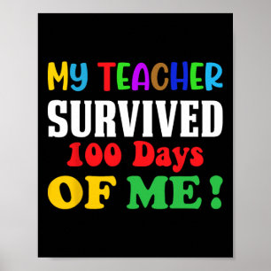 Teacher Survived 100 Days Of Me 100th Day Of Schoo Poster