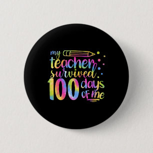 Teacher Survived 100 Days Of Me 100th Day School T 6 Cm Round Badge
