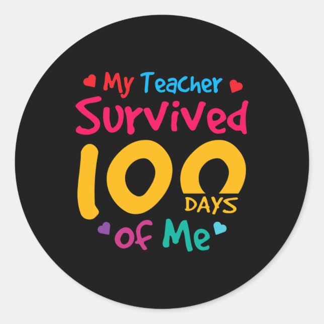 Teacher Survived 100 Days Of Me  Classic Round Sticker (Front)