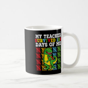Teacher Survived 100 Days Of Me For 100th Day Scho Coffee Mug