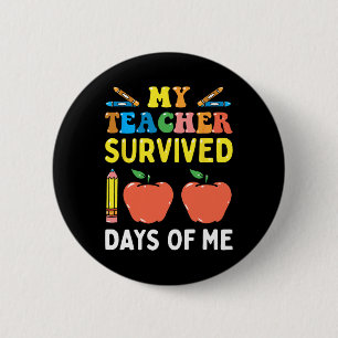 Teacher Survived 100 Days Of Me Fun School  6 Cm Round Badge