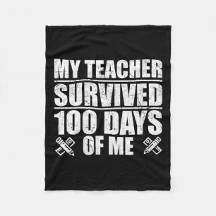 Teacher Survived 100 Days Of Me Fun Student  Fleece Blanket
