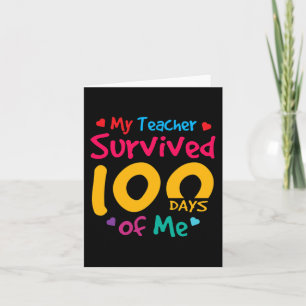 Teacher Survived 100 Days Of Me Happy 100th Day Of Card