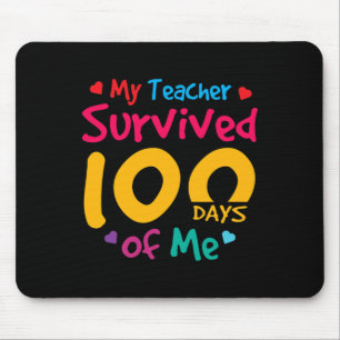 Teacher Survived 100 Days Of Me  Mouse Pad