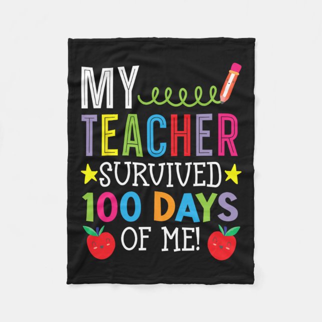 Teacher Survived 100 Days Of Me Student Pupil  Fleece Blanket (Front)