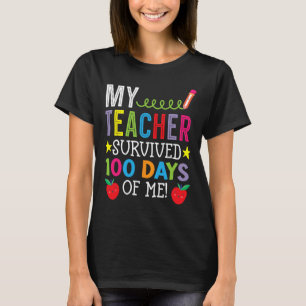 Teacher Survived 100 Days Of Me Student Pupil  T-Shirt