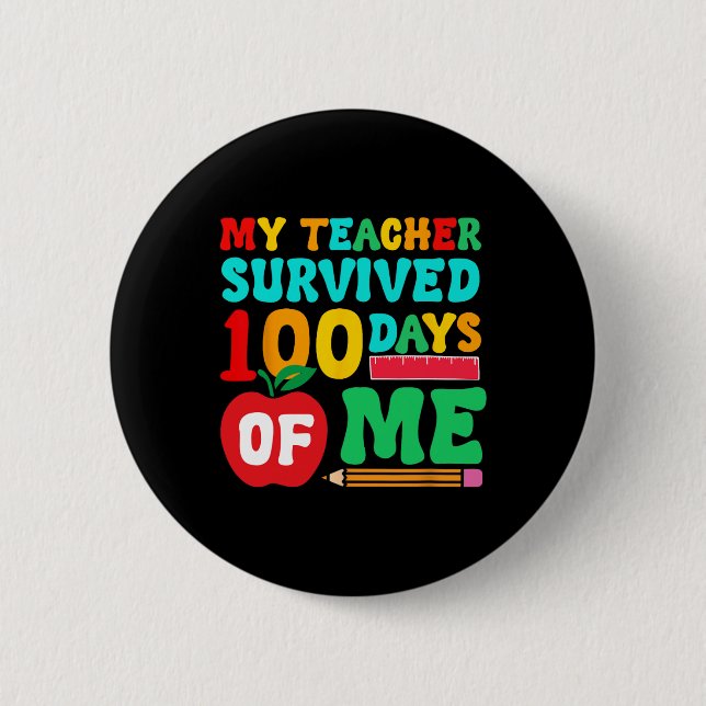 Teacher Survived 100 Days Student School Pencil Le 6 Cm Round Badge (Front)