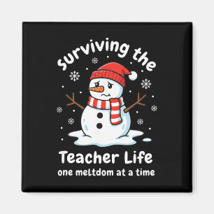 Teacher Surviving The Teacher Life, One Meltdown A Magnet