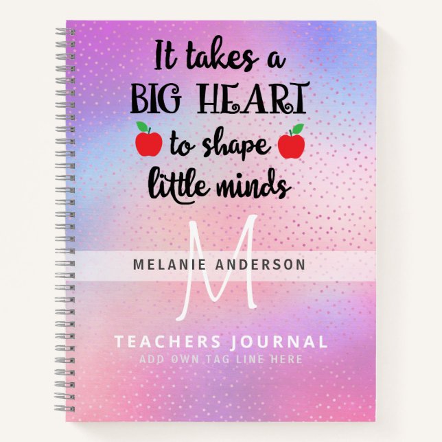 Teacher Takes A BIG Heart To Shape Little Minds Notebook (Front)